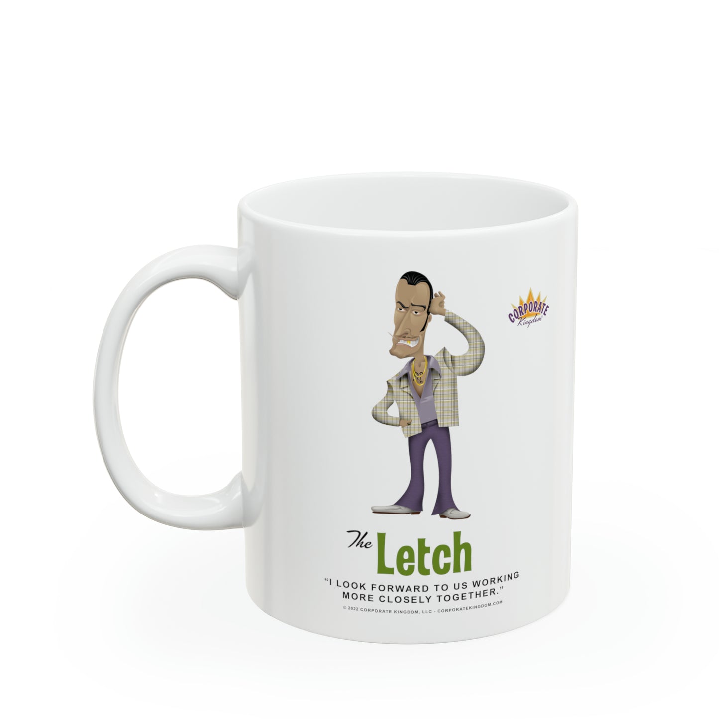 Letch Coffee Mug by Corporate Kingdom®