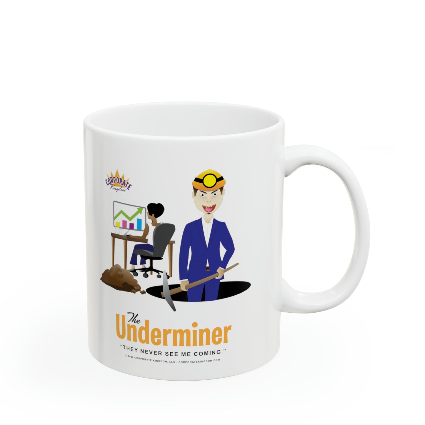 Underminer Coffee Mug by Corporate Kingdom®