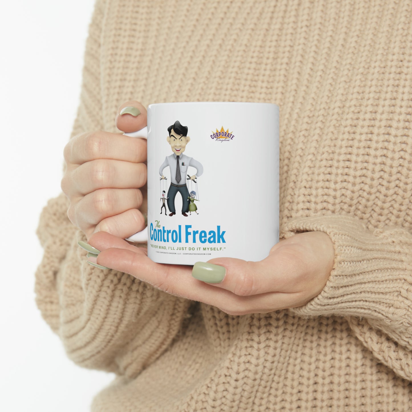 Control Freak Coffee Mug by Corporate Kingdom®