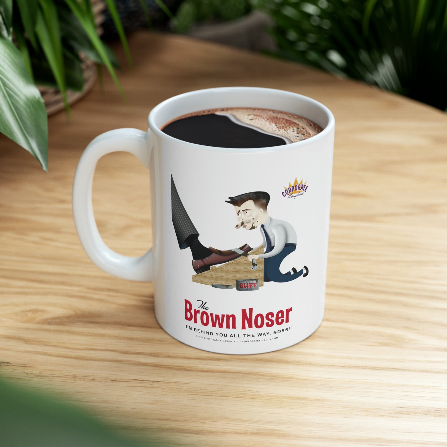 Brown Noser Coffee Mug by Corporate Kingdom®