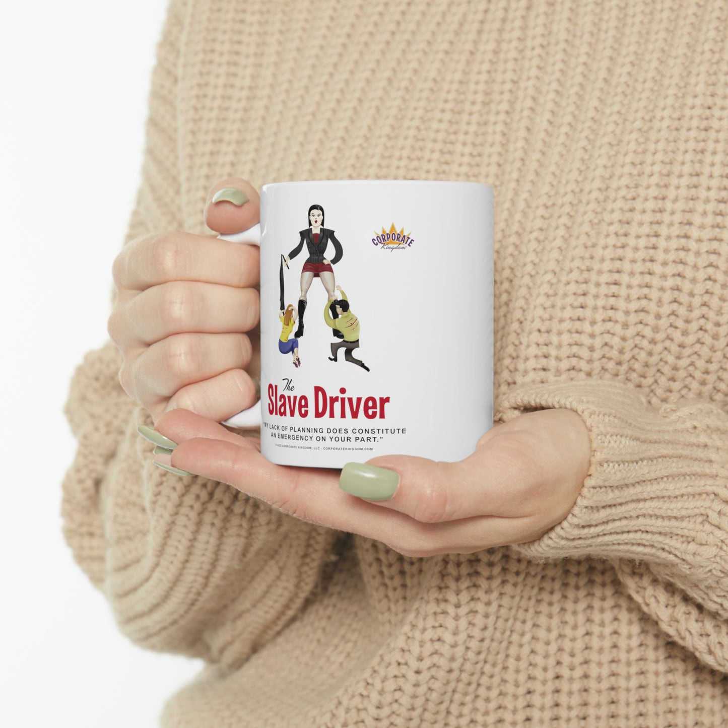 Slave Driver Coffee Mug by Corporate Kingdom®