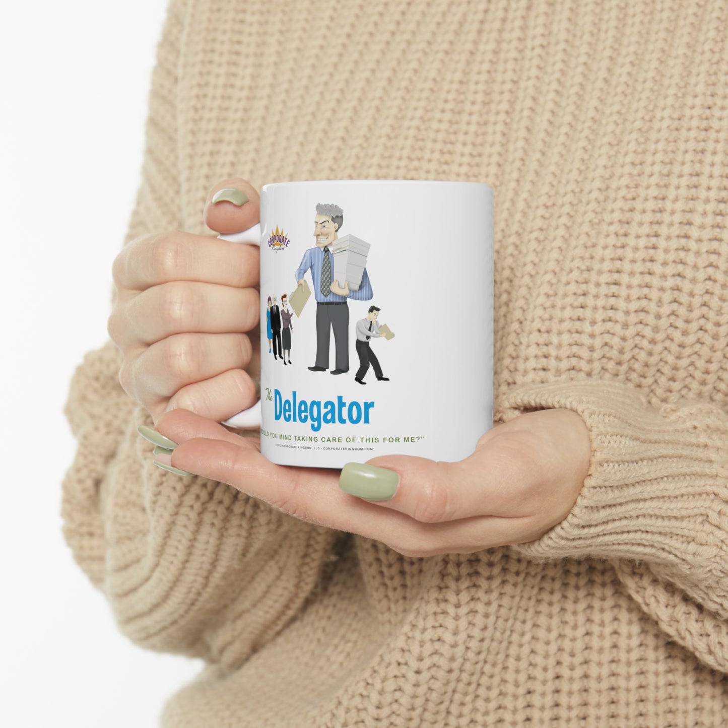 Delegator Coffee Mug by Corporate Kingdom®