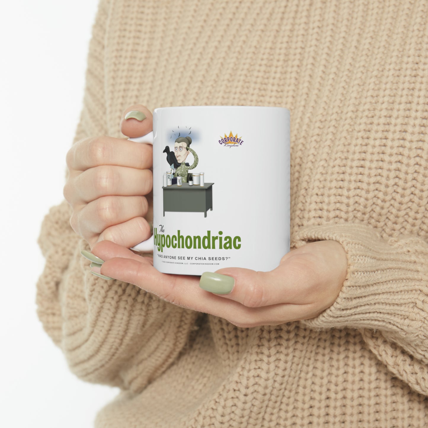 Hypochondriac Coffee Mug by Corporate Kingdom®