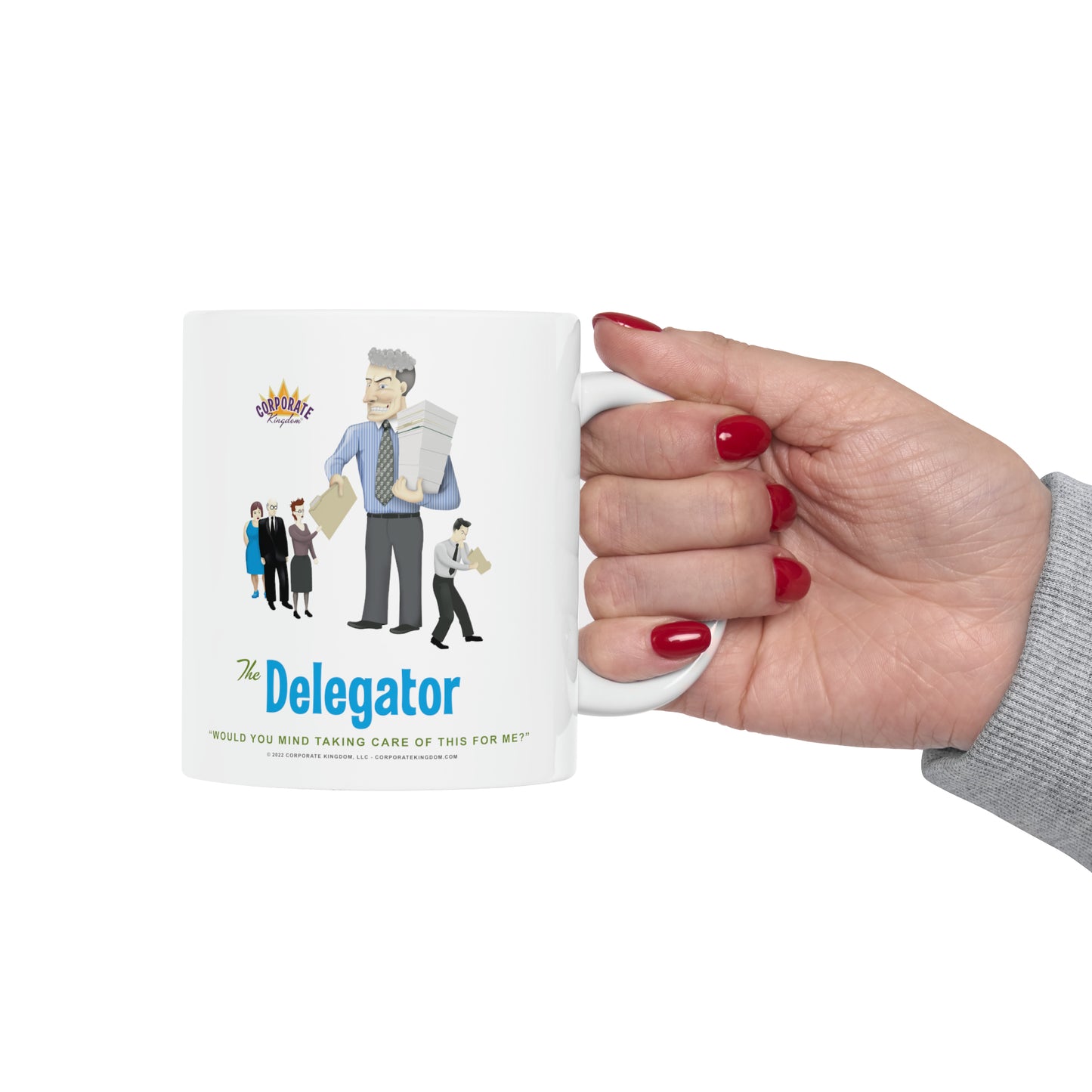 Delegator Coffee Mug by Corporate Kingdom®