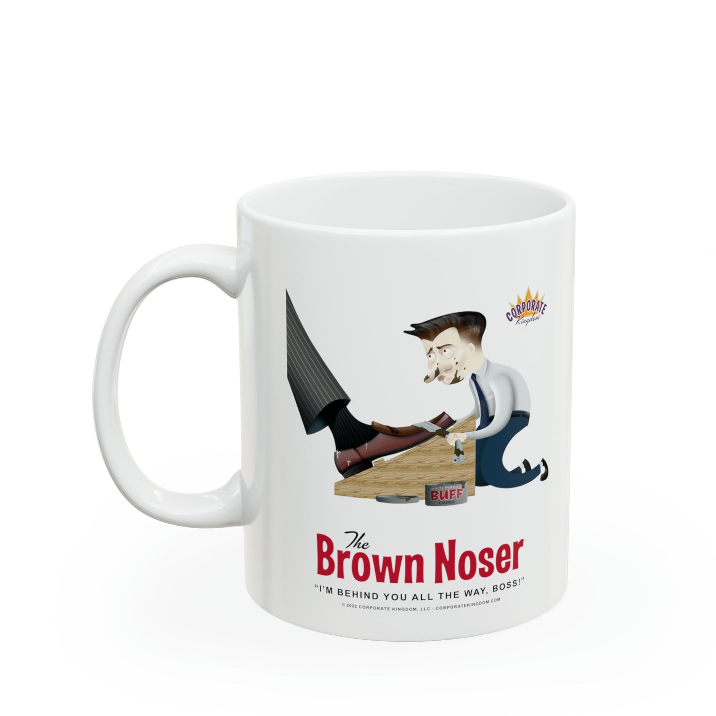Brown Noser Coffee Mug by Corporate Kingdom®