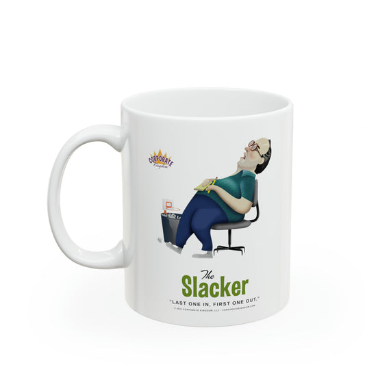 Slacker Coffee Mug by Corporate Kingdom®