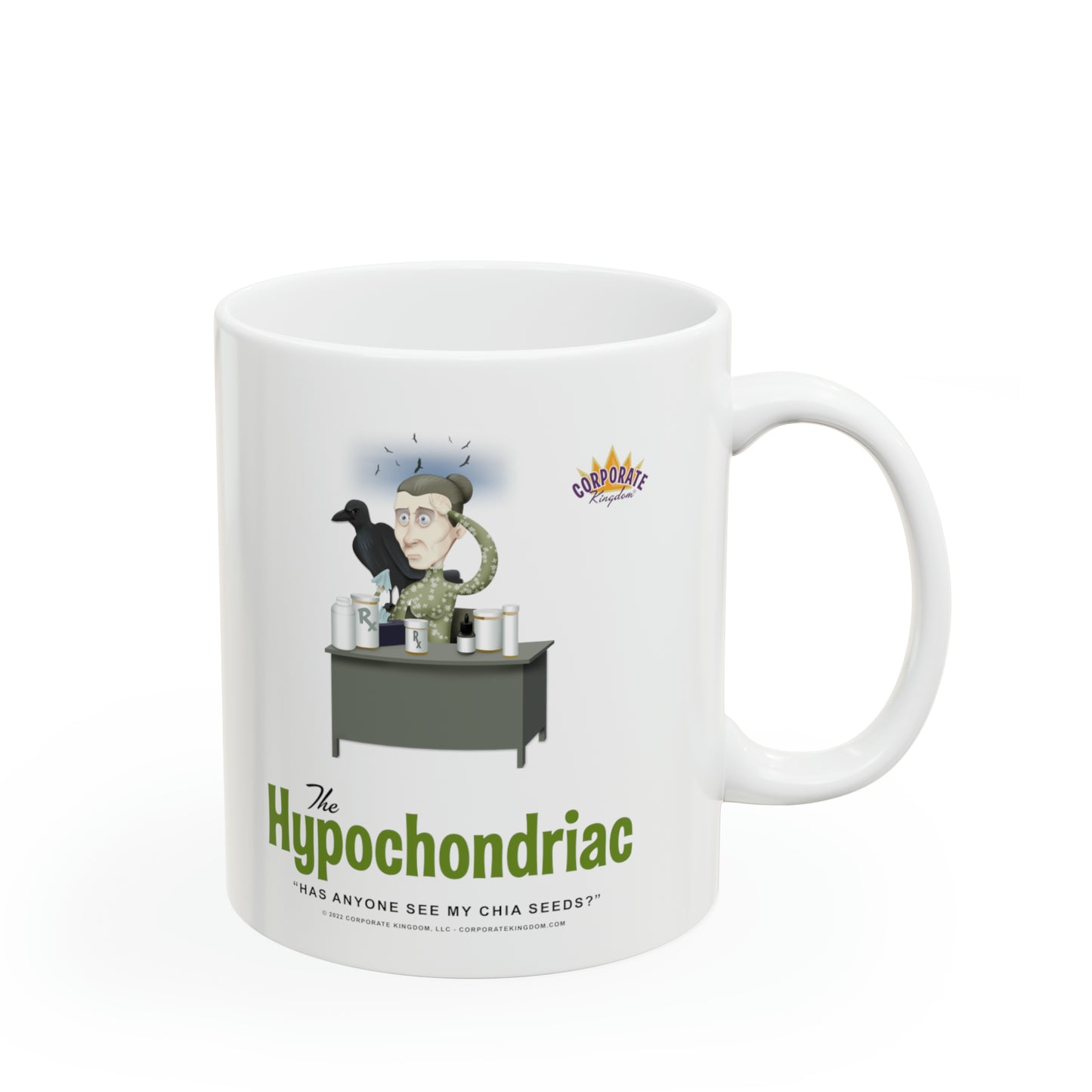 Hypochondriac Coffee Mug by Corporate Kingdom®